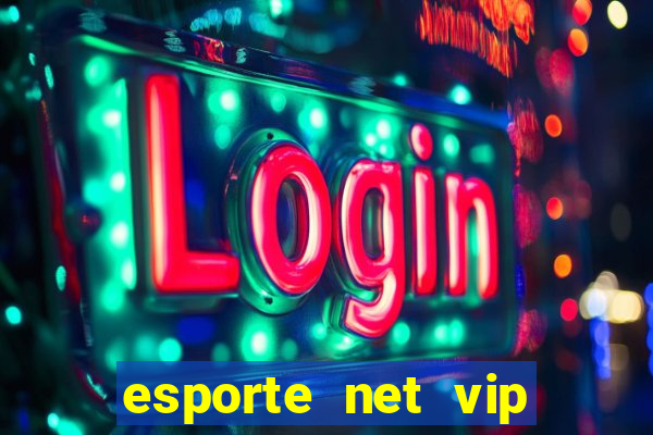 esporte net vip bet apostas